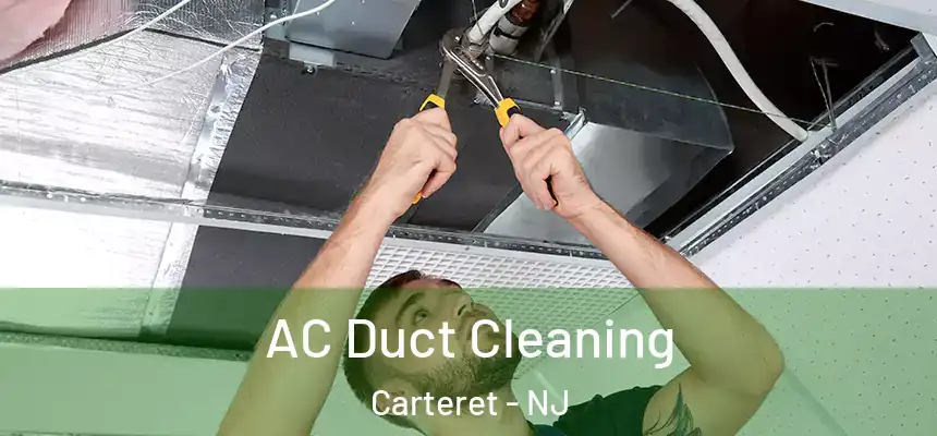  AC Duct Cleaning Carteret - NJ